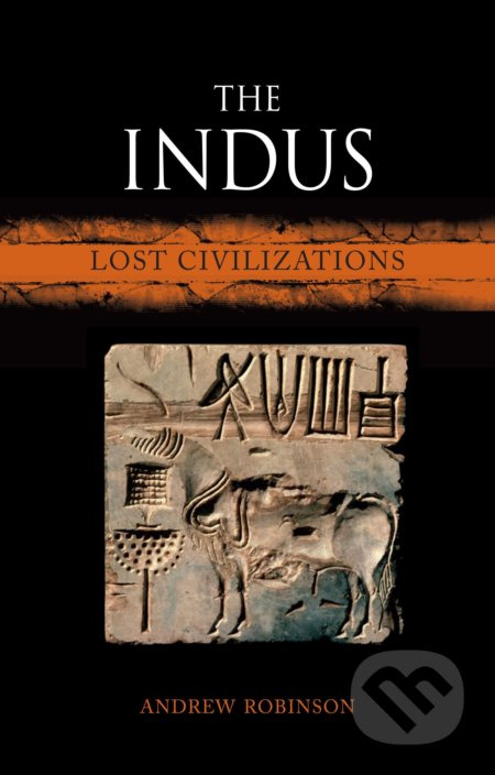 The Indus (Lost Civilizations) - Andrew Robinson - kniha z kategorie Historie