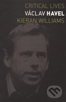 Václav Havel (Critical Lives) - Kieran Williams