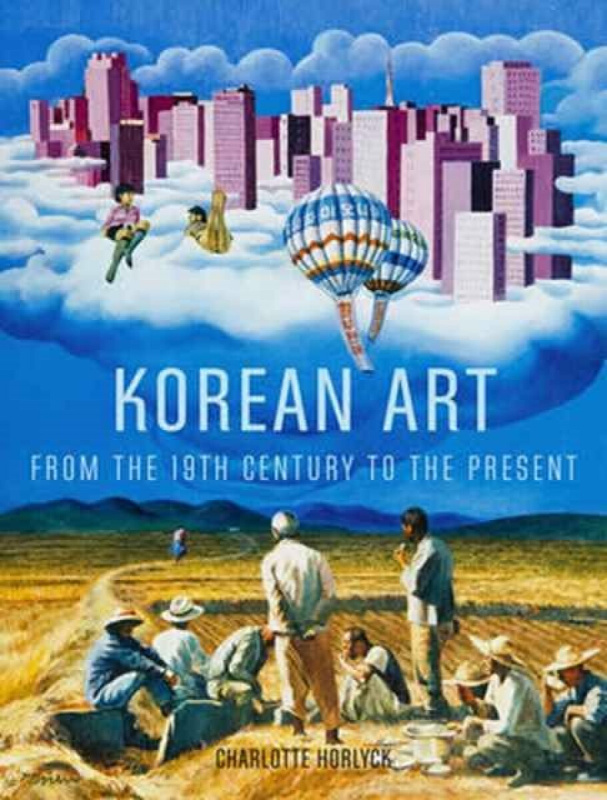 Korean Art from the 19th Century to the Present - Charlotte Horlyck