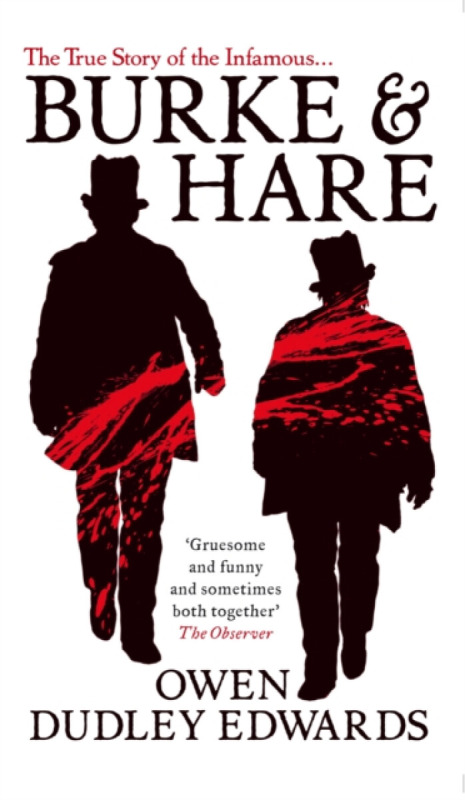 Burke and Hare - Owen Dudley-Edwards