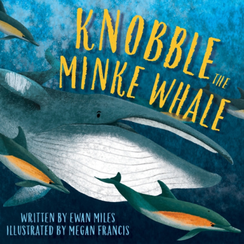 Birlinn General Knobble the Minke Whale - Miles, Ewan