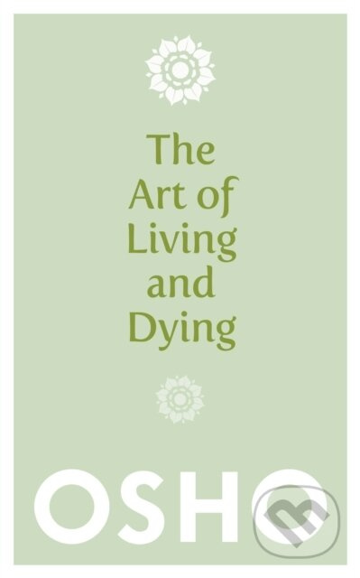 The Art of Living and Dying - Osho - kniha z kategorie Spiritualita