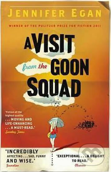 A Visit From the Goon Squad - Jennifer Egan
