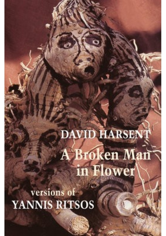 Broken Man in Flower, Versions of Yannis Ritsos Bloodaxe Books Ltd