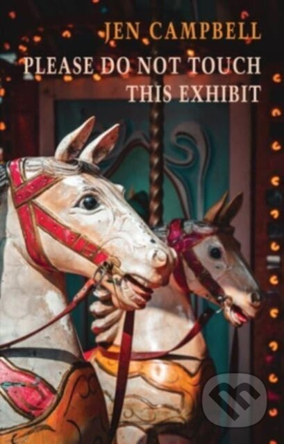 Please Do Not Touch This Exhibit - Jen Campbell - kniha z kategorie Poezie