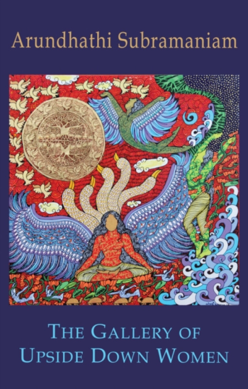 Bloodaxe Books Ltd Gallery of Upside Down Women - Subramaniam, Arundhathi