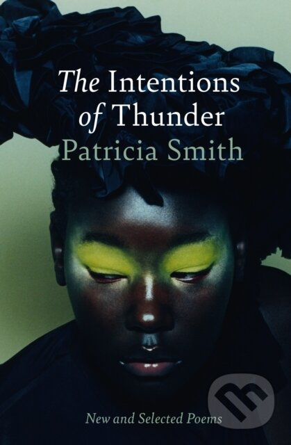 The Intentions of Thunder (New and Selected Poems) - kniha z kategorie Životopisy, reportáže a myšlienky
