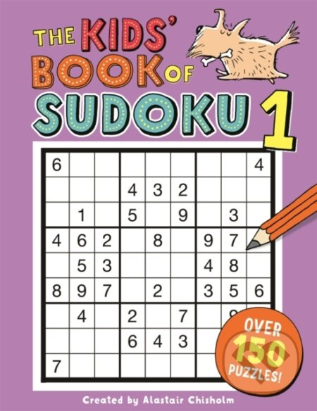 The Kids' Book of Sudoku 1 - Alastair Chisholm - kniha z kategorie Pro děti