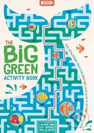 The Big Green Activity Book: Mazes, Spot the Difference, Search and Find, Memory Games, Quizzes and other Fun, Eco-Friendly Puzzles to Complete -…