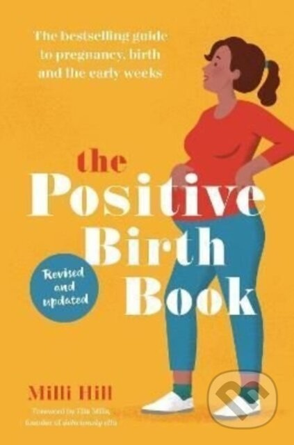 The Positive Birth Book (The bestselling guide to pregnancy, birth and the early weeks) - kniha z kategorie Zdraví a životní styl