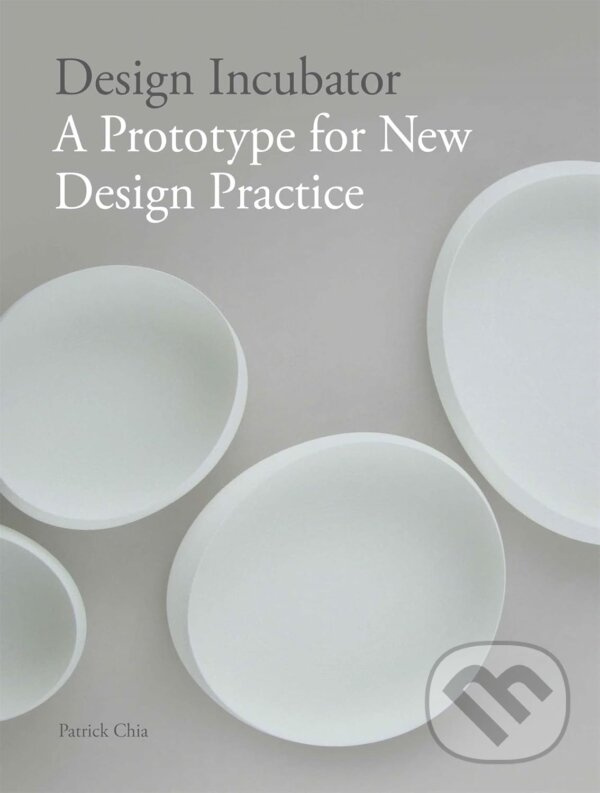Design Incubator: A Prototype for New Design Practice - kniha z kategorie Náboženská literatúra
