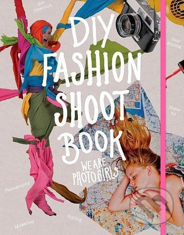 DIY Fashion Shoot Book (We are Photogirls) - kniha z kategorie Odborné a naučné