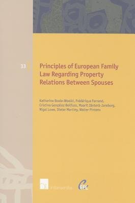 Principles of European Family Law Regarding Property Relations Between Spouses Intersentia Ltd