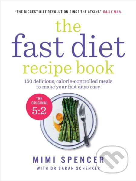 The Fast Diet Recipe Book (150 delicious, calorie-controlled meals to make your fasting days easy) - kniha z kategorie Diety a zdravá výživa
