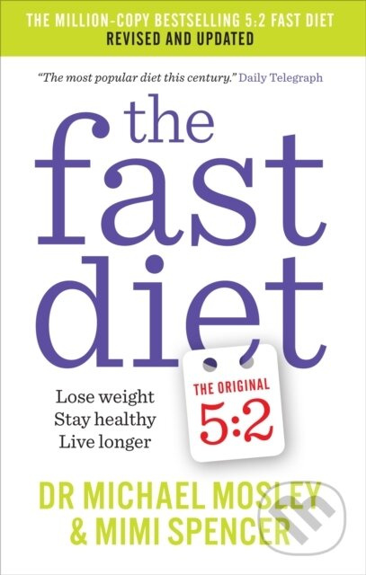 The Fast Diet (Revised and Updated: Lose weight, stay healthy, live longer) - kniha z kategorie Zdraví a životní styl