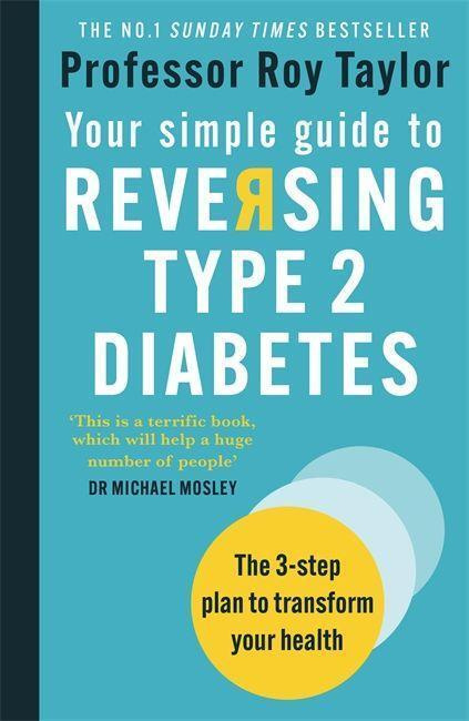 Your Simple Guide to Reversing Type 2 Diabetes (The 3-step plan to transform your health) - kniha z kategorie Zdraví a životní styl
