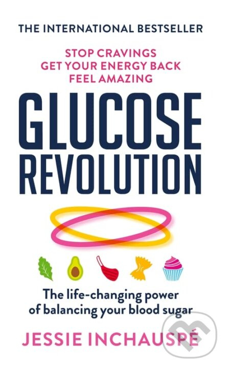Glucose Revolution (The life-changing power of balancing your blood sugar) - kniha z kategorie Zdraví a životní styl