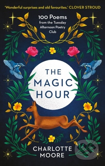 The Magic Hour (100 Poems from the Tuesday Afternoon Poetry Club) - kniha z kategorie Poezie