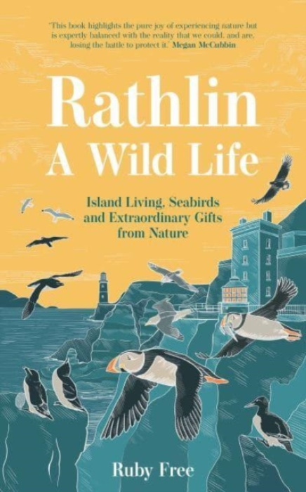 Rathlin, A Wild Life, Island Living, Seabirds and Extraordinary Gifts from Nature Colourpoint Creative Ltd