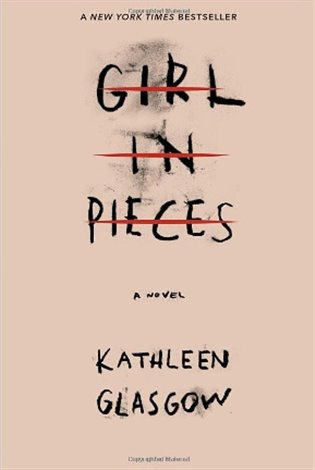Girl in Pieces - Kathleen Glasgow