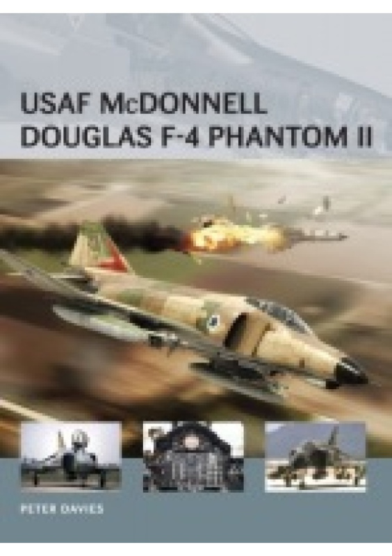 USAF McDonnell Douglas F-4 Phantom II Bloomsbury Publishing PLC