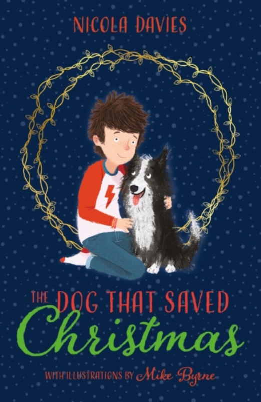 The Dog that Saved Christmas - Nicola Davies - kniha z kategorie Beletrie pro děti