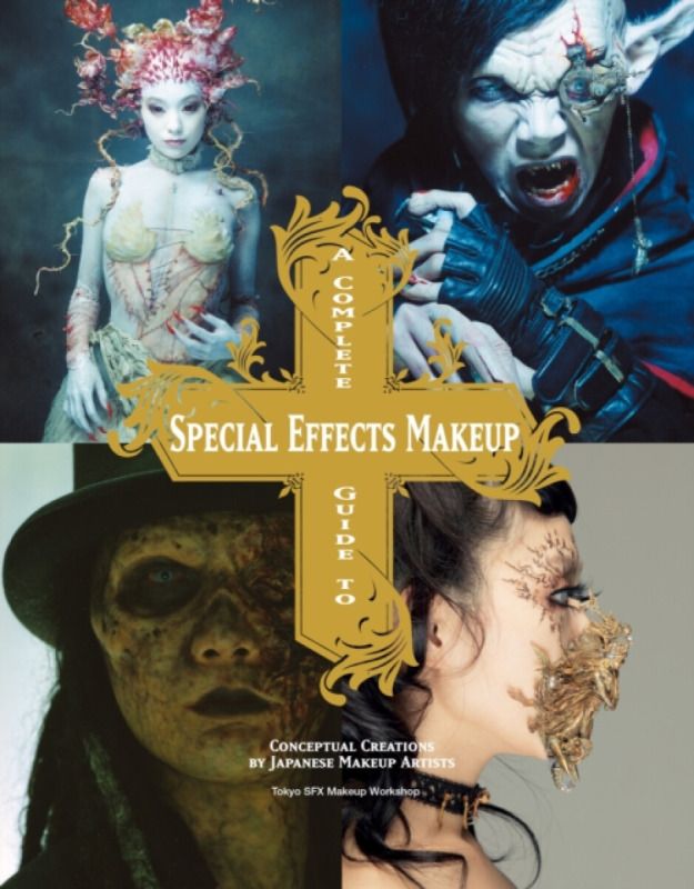 A Complete Guide to Special Effects Makeup - Tokyo SFX Makeup Workshop
