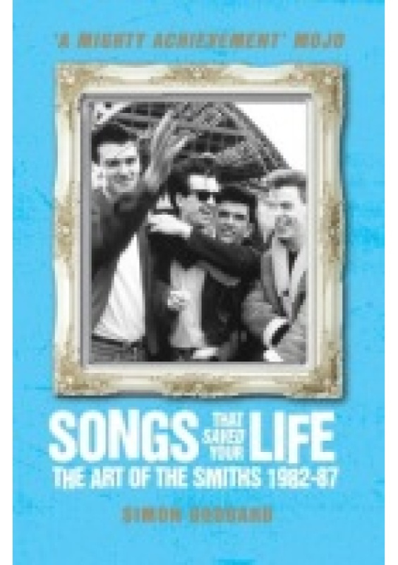 Songs That Saved Your Life (Revised Edition), The Art of The Smiths 1982-87 Titan Books Ltd