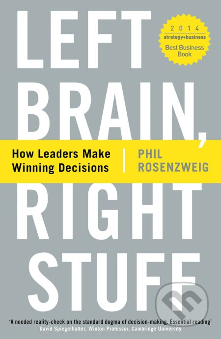 Left Brain, Right Stuff: How Leaders Make Winning Decisions - kniha z kategorie Management