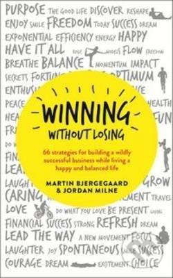 Winning Without Losing - Martin Bjergegaard, Jordan Milne - kniha z kategorie Motivace a seberozvoj