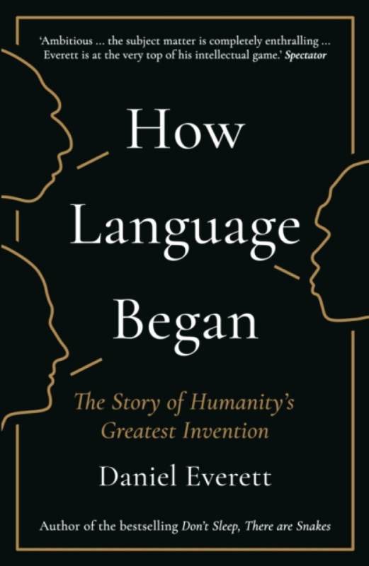 How Language Began (The Story of Humanity’s Greatest Invention) - kniha z kategorie Humanitní a společenské vědy