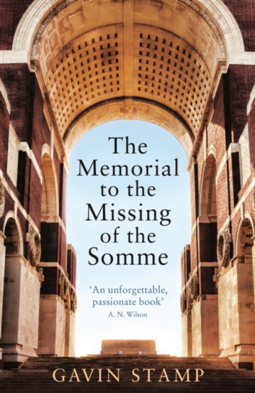 The Memorial to the Missing of the Somme - Gavin Stamp