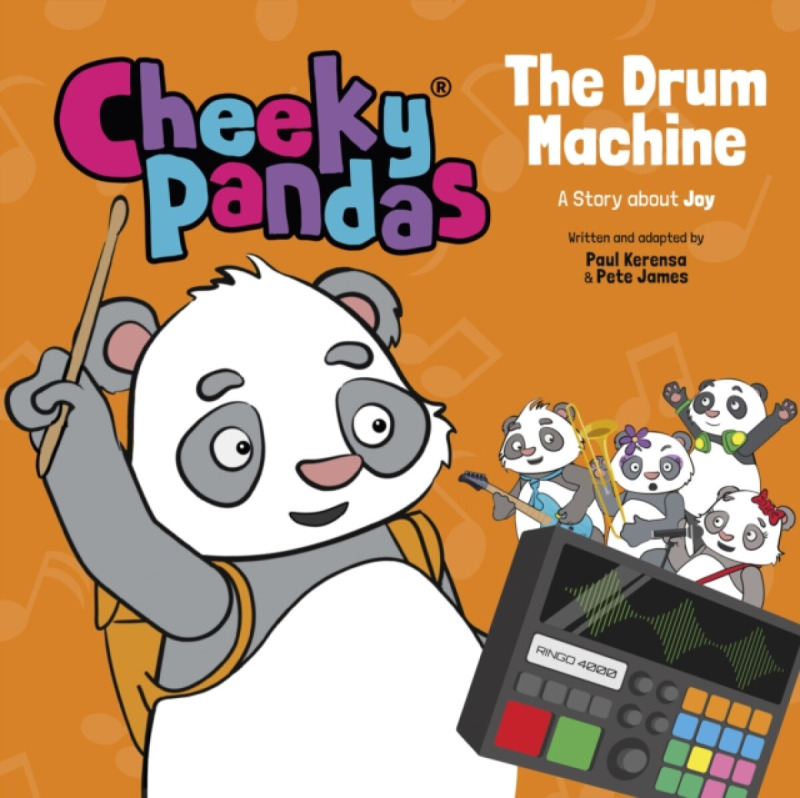 Cheeky Pandas: The Drum Machine â€“ A Story about Joy - Paul Kerensa, Pete James