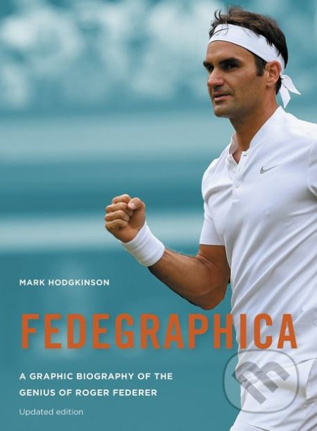 Fedegraphica (A Graphic Biography of the Genius of Roger Federer) - kniha z kategorie Individuální sporty