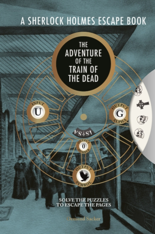 GMC Publications Sherlock Holmes Escape Book, A: The Adventure of the Train of the Dead - Sacker, Ormond