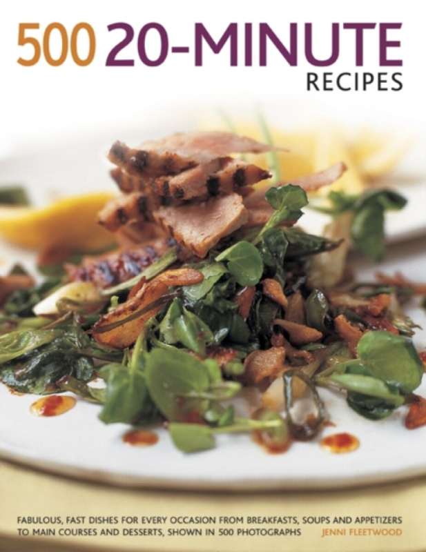 Anness Publishing 500 20 Minute Recipes - Fleetwood, Jenni