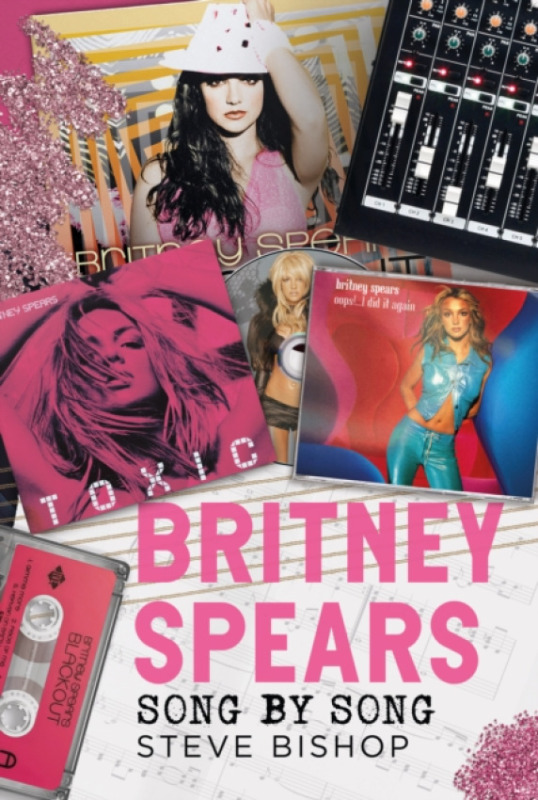 Pen & Sword Books Ltd Britney Spears - Bishop, Steve
