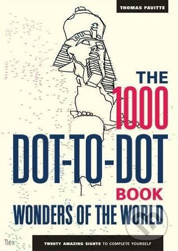 The 1000 Dot-to-Dot Book: Wonders of the World - Thomas Pavitte - kniha z kategorie Pro dospělé