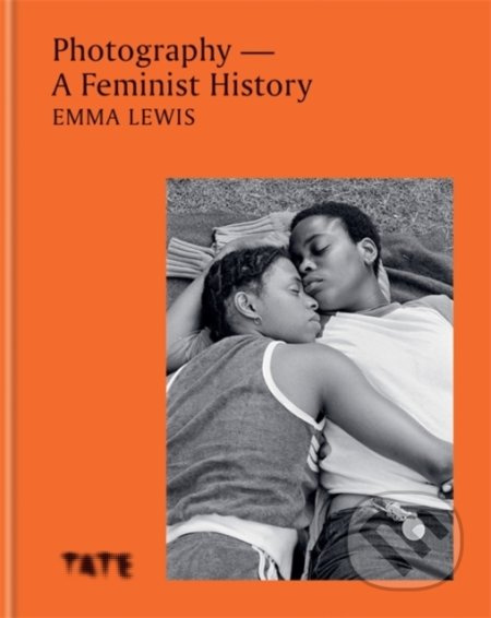 Photography - A Feminist History - Emma Lewis - kniha z kategorie Fotografie