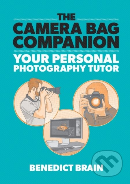 The Camera Bag Companion (A Graphic Guide to Photography) - kniha z kategorie Škola fotografie