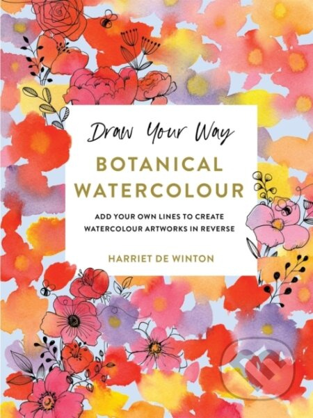 Draw Your Way: Botanical Watercolour - Harriet de Winton - kniha z kategorie Omalovánky