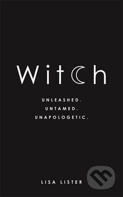 Witch (Unleashed. Untamed. Unapologetic) - Lisa Lister - kniha z kategorie Fantasy