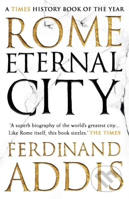 Rome: Eternal City - Ferdinand Addis - kniha z kategorie Historie