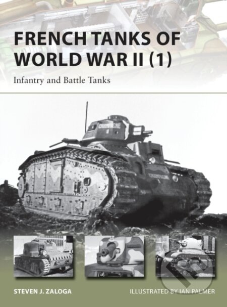 French Tanks of World War II (1) (Infantry and Battle Tanks) - kniha z kategorie Vojenství