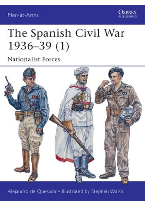 Spanish Civil War 1936–39 (1), Nationalist Forces Bloomsbury Publishing PLC