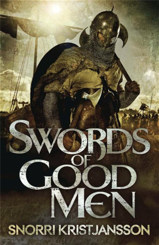 Swords of Good Men - Kristjánsson Snorri