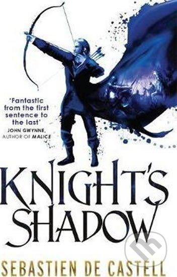 Knight´s Shadow : The Greatcoats Book 2 - Sebastien Castell de