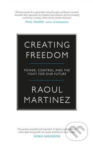 Creating Freedom - Raoul Martinez - kniha z kategorie Humanitní a společenské vědy