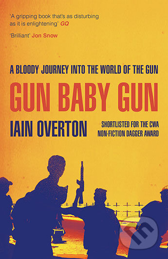 Gun Baby Gun (A Bloody Journey into the World of the Gun) - kniha z kategorie Thrillery