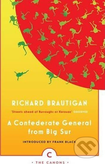 A Confederate General from Big Sur - Richard Brautigan - kniha z kategorie Společenská beletrie